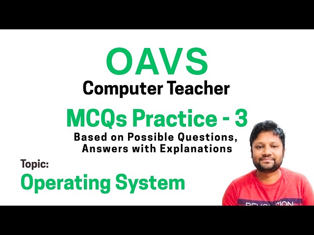 OAVS | Computer Teacher | PGT Computer Science | MCQs | Operating System | Practice Test 3