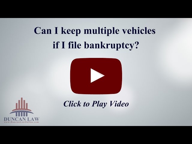 Can I Keep Multiple Vehicles if I File Bankruptcy?