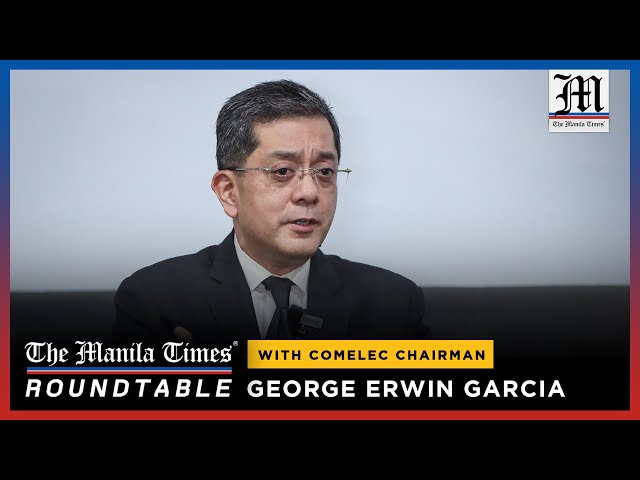 Comelec Chairman George Erwin Garcia | The Manila Times Roundtable