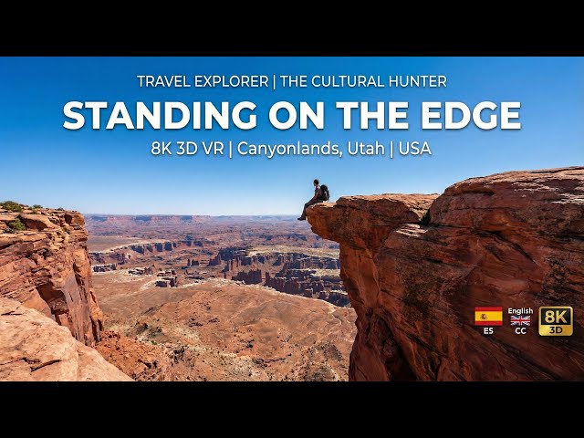8K 3D VR | Standing on the Edge: Canyonlands National Park Utah