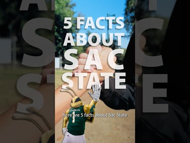 5 Facts about Sac State