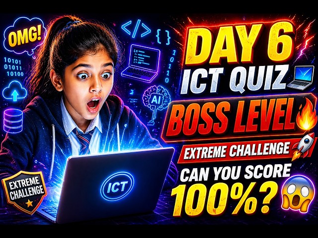 Day 6 ICT Mastery Quiz 💻 | BOSS LEVEL (EXTREME CHALLENGE 🚀🔥)