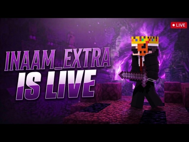 🔴 BEST MINECRAFT PUBLIC SMP FOR MCPE & JAVA INAAM_EXTRA IS HERE 👑