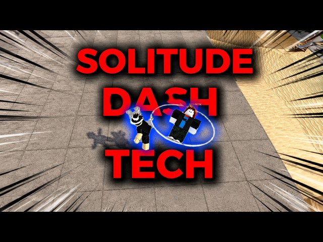 The BEST SOLITUDE DASH TECH tutorial |The Strongest Battleground