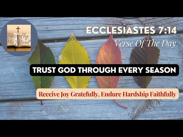 Bible Verse Of The Day  | Ecclesiastes 7:14 | Trust God Through Every Season | Sep 23, 2026
