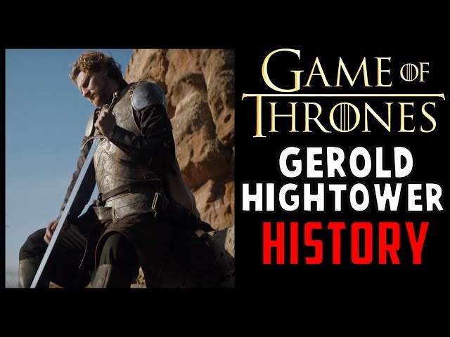 Gerold Hightower: Complete History (Game of Thrones / ASOIAF)