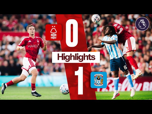 Nottingham Forest 0-1 Coventry City | Premier League Highlights 🎬