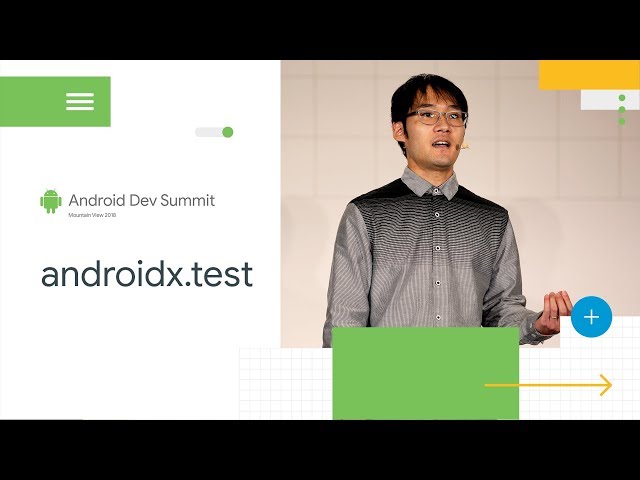 Testing rebooted (with AndroidX Test) (Android Dev Summit '18)