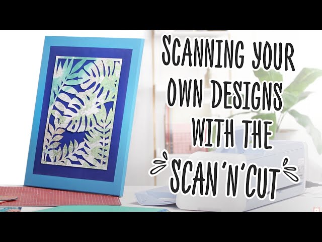 Scanning your own designs with the Scan 'n' Cut | AD