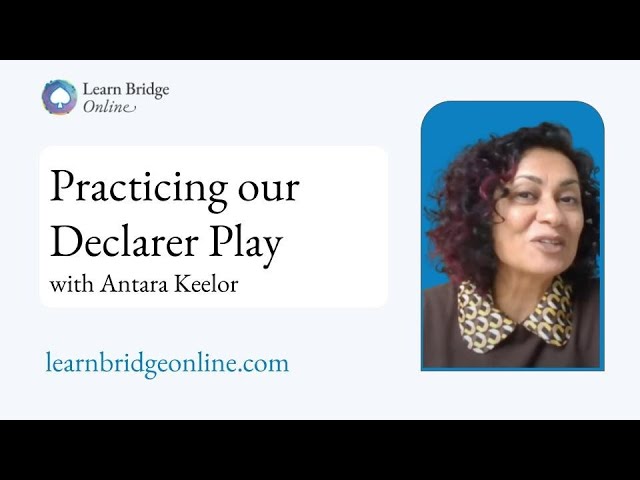 Just Declare on BBO with Antara Keelor