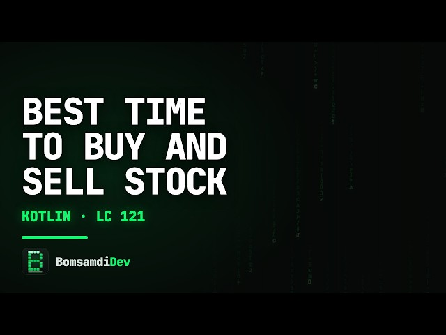Best Time to Buy and Sell Stock — LeetCode 121 in Kotlin