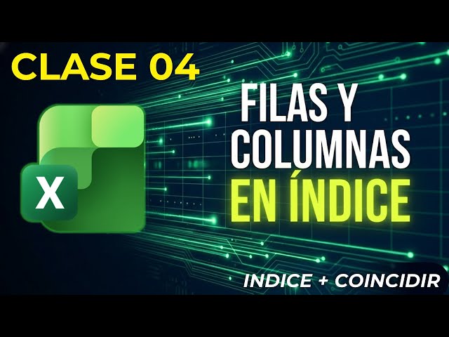 Clase 04 – Función ÍNDICE en Excel: filas, columnas y matrices 🧠