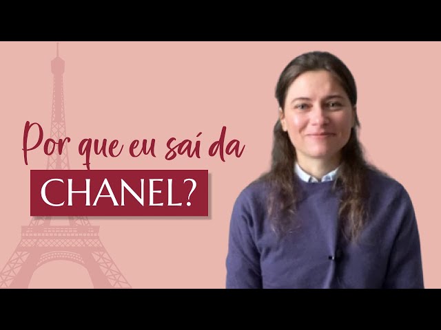Por que eu saí da CHANEL?