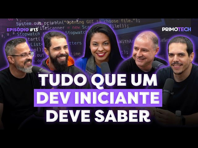 O QUE UM DEV INICIANTE DEVE SABER ANTES DE COMEÇAR - Bruno Souza JavaMan Elder Moraes | PrimoTech 13