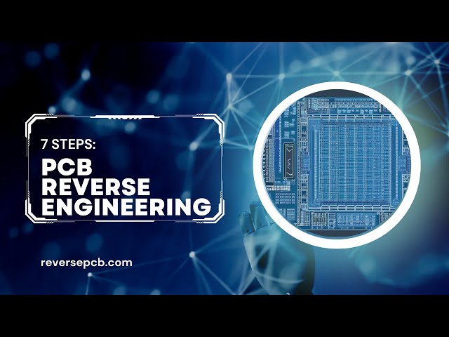 How to Reverse Engineer a PCB Board with 7 Steps - Expert Tutorial
