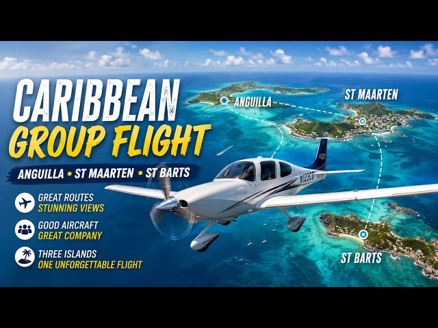 Caribbean Island Hopping | Anguilla, St. Maarten, Saba, St. Kitts, Antigua | Group Flight MSFS 2024