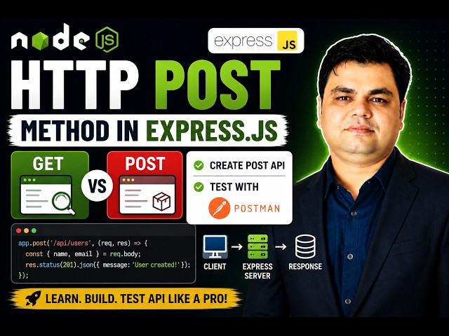 Part-32 || HTTP POST Method in Express.js | GET vs POST + Create & Test API in Postman