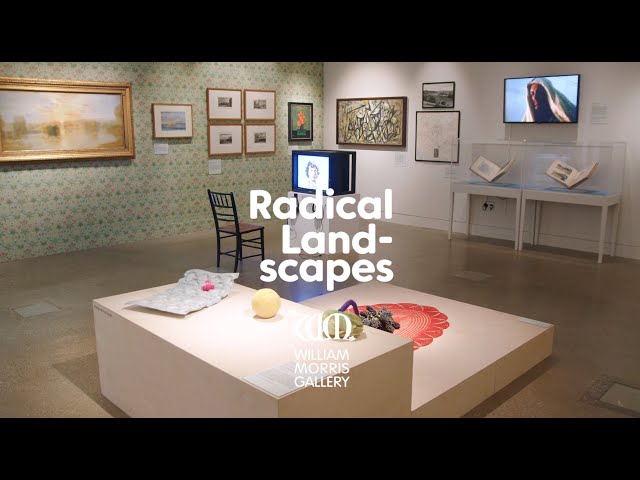 Radical Landscapes at William Morris Gallery