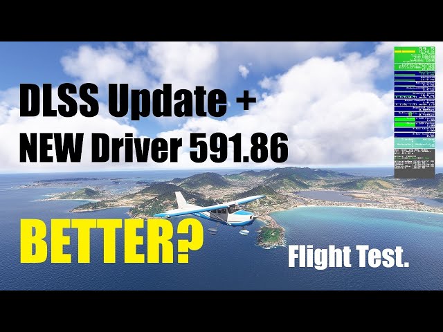 NVIDIA 591.86 Driver + DLSS 3.10.5.3 in MSFS 2024 — Better or Worse?