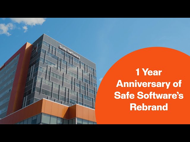 1-Year Anniversary of Safe Software's Rebrand