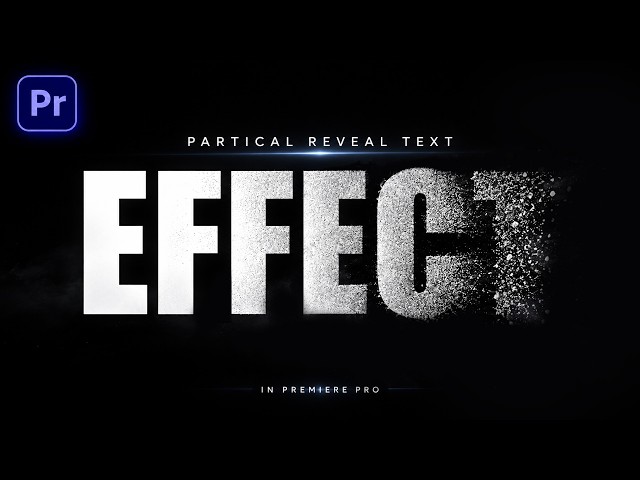 How to Create a Particle Reveal Text Animation in Premiere Pro 2026 | Cinematic Text Effect