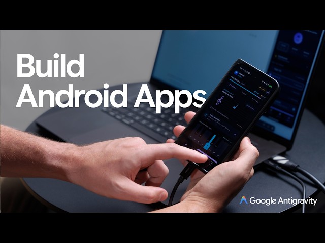 How to Build an Android App on Antigravity