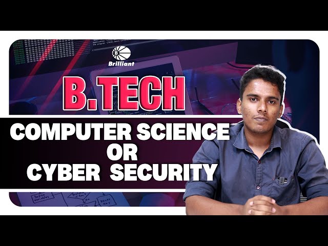 B.TECH | Computer Science or Cyber Security