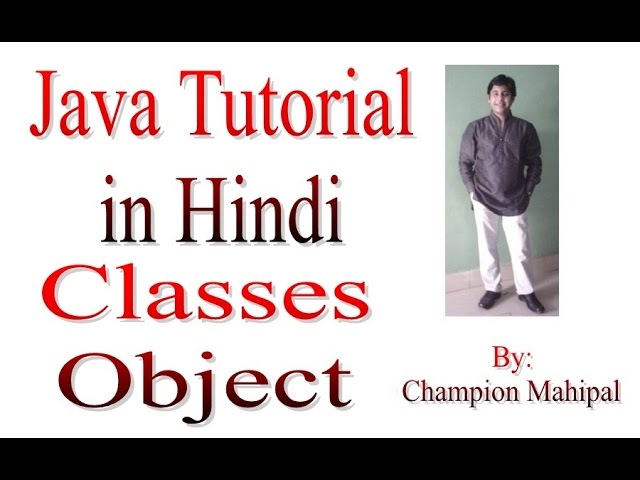 Learn Java Tutorial in Hindi 12 Classes and Object with example