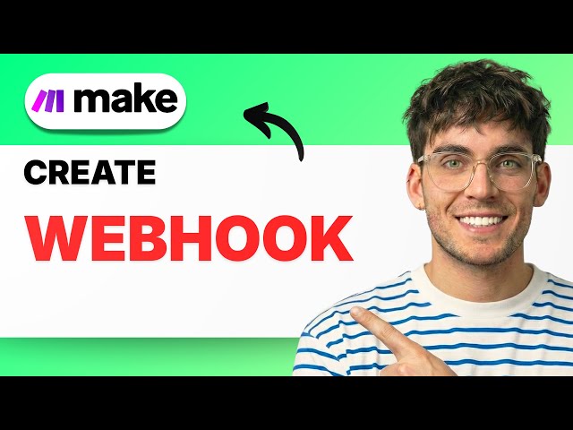 How to Create a Webhook in Make.com [2026 Full Guide]