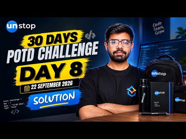 Unstop POTD Solution Day 8 | 22 September 2026