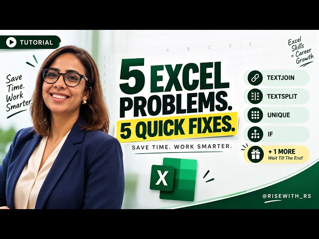 5 Excel Problems You Can Fix in Seconds | TEXTJOIN, TEXTSPLIT, UNIQUE & More