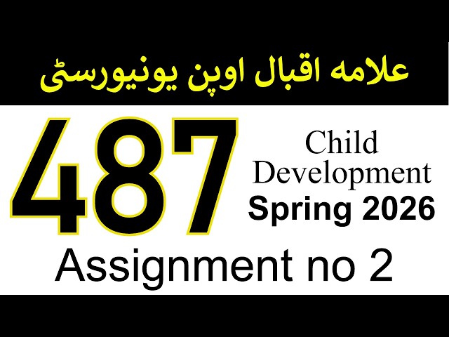 AIOU Code 487 Solved Assignment No 2 | Spring 2026 | Child Development | AIOU Corner