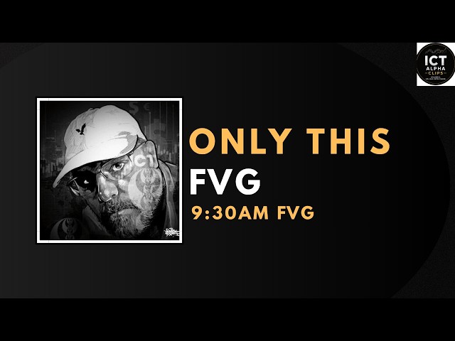 ICT 930AM Entry Model | The ONLY FVG You Should Trade