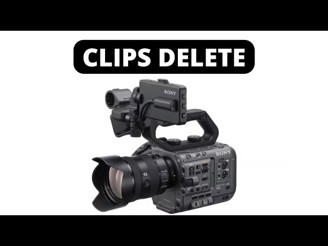 How to Delete Selected Clips in Sony FX6 Camera