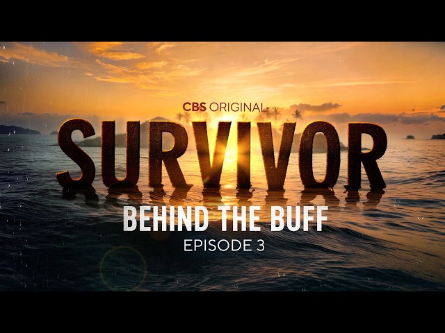 Behind the Buff Episode 3 | Survivor 51 | CBS