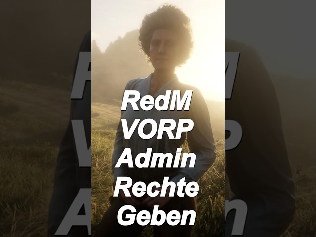 Give RedM admin rights? #rdr2 #rp #vorp