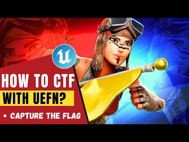 Capture the Flag with UEFN: Make Your Own Capture the Flag Game!