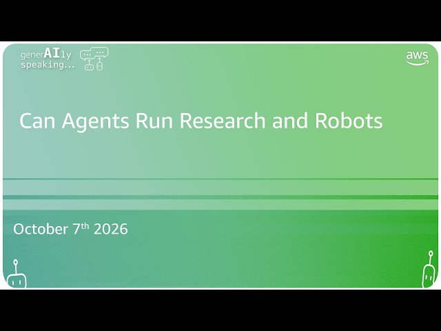 Can agents run research and robots?