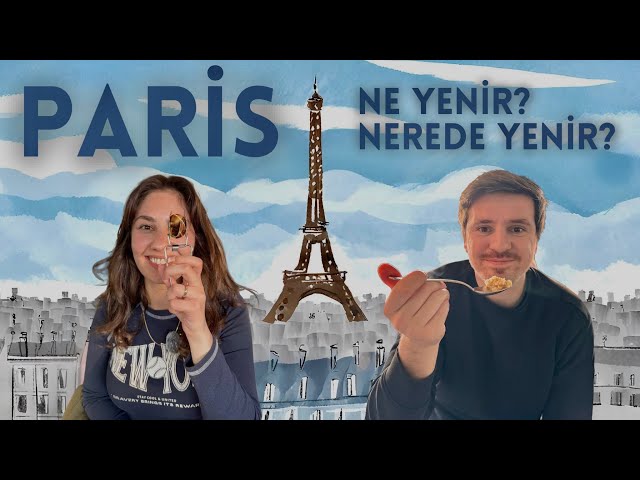 Paris - Sadece Yemek İçin Geldik!