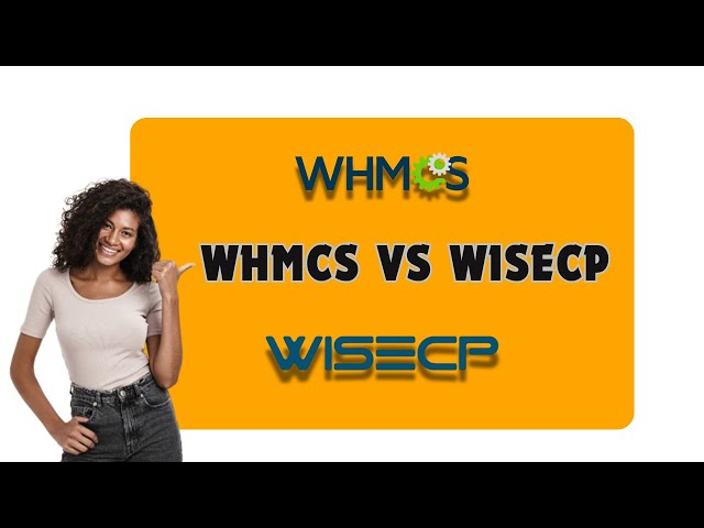 WHMCS vs WISECP: The Best Billing and Automation Platform for Hosting