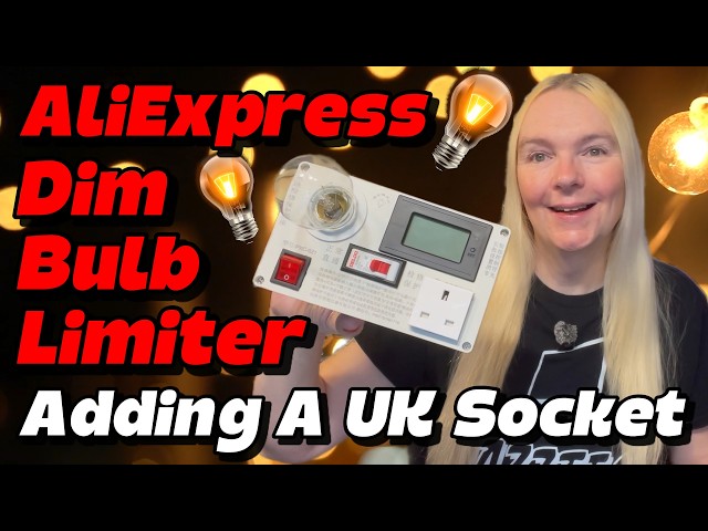 AliExpress Dim Bulb Current Limiter - Essential for Testing Old Equipment - Plus Adding a UK Socket