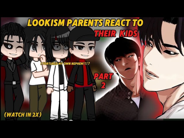 Lookism parents react to their kids || PART-2 || PLAY IN 2X || Gacha reaction || -Lookism-