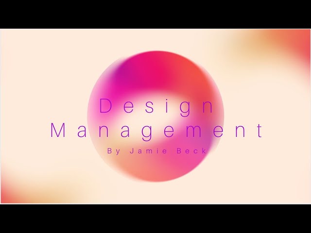What is design management and what is a design manager?