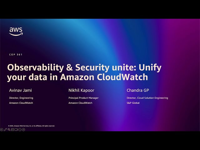AWS re:Invent 2025 - Observability & Security unite: Unify your data in Amazon CloudWatch (COP361)