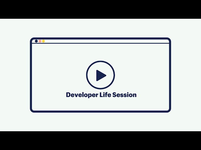 December Developer Life Session