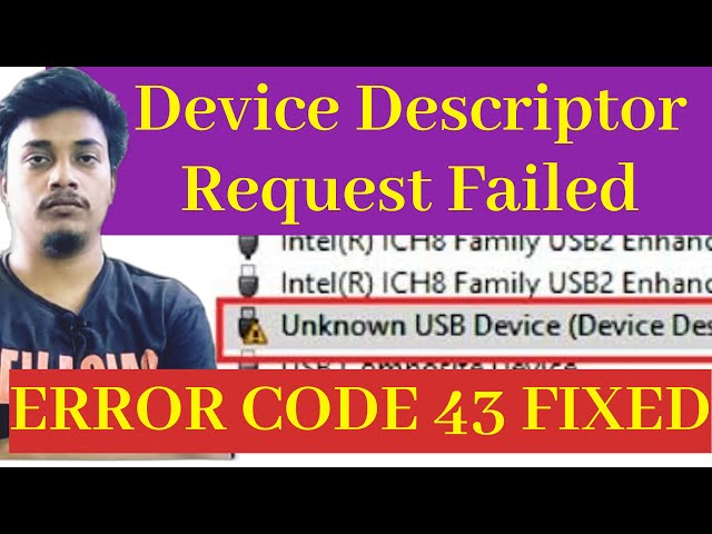 Unknown USB Device (Device Descriptor Request Failed) Windows 10