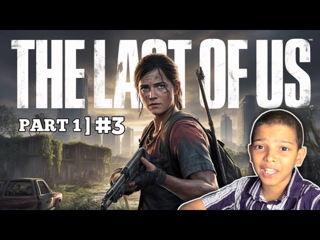 Ellie Bahut Bahadur Nikli 😵 | The Last Of Us Part 1] #3