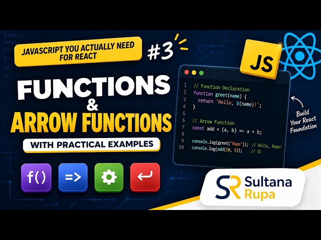 JavaScript You Actually Need for React #3 | Functions & Arrow Functions