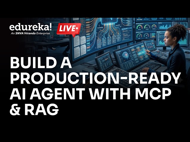 Build a Production-Ready AI Agent with MCP & RAG | AI Agent Tutorial | Edureka