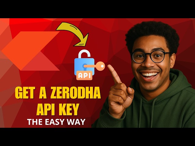 How to Get a Zerodha API Key (2026 Step-by-Step Guide)